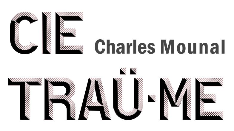 Charles Mounal – Cie Traü.me